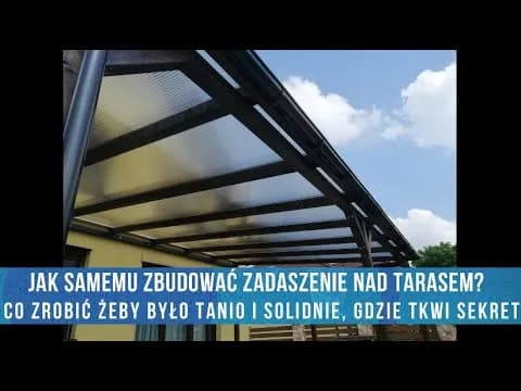 Jak zrobić zadaszenie tarasu: 10 kroków do własnego dachu