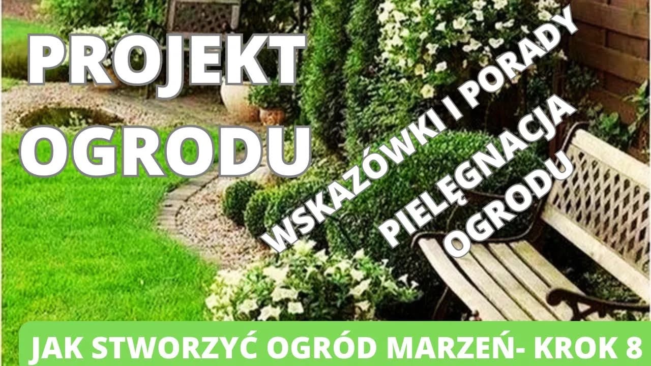 Jak zrobić projekt ogrodu: 8 kroków do wymarzonej przestrzeni